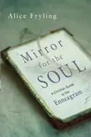 Miroir pour l'âme : Un guide chrétien de l'ennéagramme - Mirror for the Soul: A Christian Guide to the Enneagram