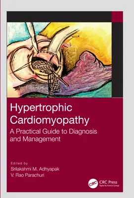 Cardiomyopathie hypertrophique : Guide pratique du diagnostic et de la prise en charge - Hypertrophic Cardiomyopathy: A Practical Guide to Diagnosis and Management