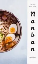 Nanban - La cuisine de l'âme japonaise - Nanban - Japanese Soul Food