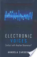 Voix électroniques : Contact avec une autre dimension - Electronic Voices: Contact with Another Dimension