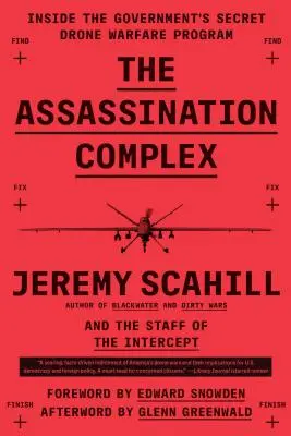 The Assassination Complex : Inside the Government's Secret Drone Warfare Program (Le complexe d'assassinat : au cœur du programme secret de guerre des drones du gouvernement) - The Assassination Complex: Inside the Government's Secret Drone Warfare Program