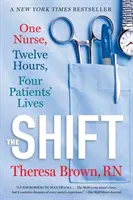 The Shift : Une infirmière, douze heures, quatre vies de patients - The Shift: One Nurse, Twelve Hours, Four Patients' Lives