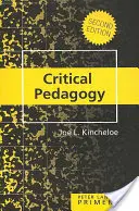 L'abécédaire de la pédagogie critique : deuxième édition - Critical Pedagogy Primer: Second Edition