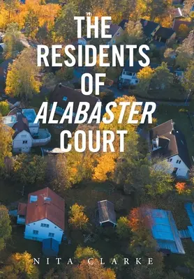 Les résidents d'Alabaster Court - The Residents of Alabaster Court