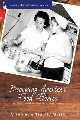 Devenir les histoires alimentaires de l'Amérique - Becoming America's Food Stories