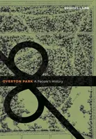 Overton Park : Une histoire populaire - Overton Park: A People's History