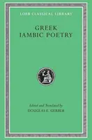 La poésie grecque iambique : Du septième au cinquième siècle avant J.-C. - Greek Iambic Poetry: From the Seventh to Fifth Centuries BC