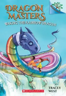 Le réveil du dragon arc-en-ciel : Le livre des branches (Les maîtres du dragon n°10), 10 - Waking the Rainbow Dragon: A Branches Book (Dragon Masters #10), 10