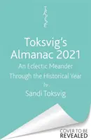 L'Almanach Toksvig 2021 : Un voyage éclectique à travers l'année historique par Sandi Toksvig - Toksvig's Almanac 2021: An Eclectic Meander Through the Historical Year by Sandi Toksvig