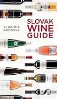 Guide des vins slovaques - Slovak Wine Guide