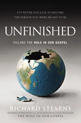 Inachevé : Combler le vide de notre Evangile - Unfinished: Filling the Hole in Our Gospel