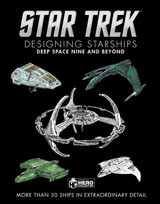 Star Trek - Concevoir des vaisseaux : Deep Space Nine et au-delà - Star Trek Designing Starships: Deep Space Nine and Beyond