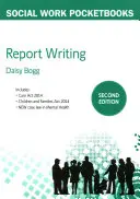 Rédaction de rapports pour les travailleurs sociaux, 2e édition - Report Writing for Social Workers, 2nd Edition