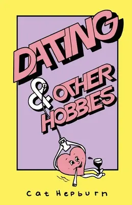 Rencontres et autres hobbies - Dating & Other Hobbies