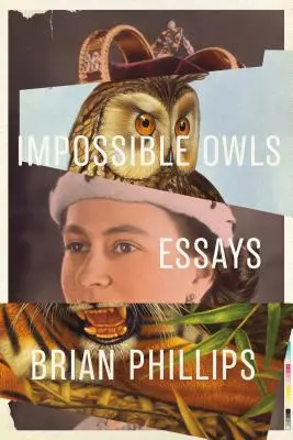 Impossible Owls : Essais - Impossible Owls: Essays