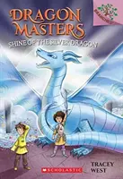 L'éclat du dragon d'argent : Le livre des branches (Les maîtres des dragons n°11), 11 - Shine of the Silver Dragon: A Branches Book (Dragon Masters #11), 11