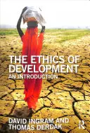 L'éthique du développement : Une introduction - The Ethics of Development: An Introduction