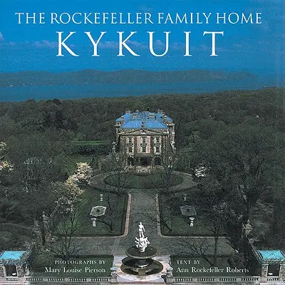 La maison de la famille Rockefeller : Kykuit - The Rockefeller Family Home: Kykuit