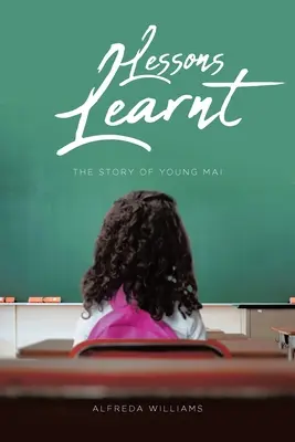 Leçons apprises : L'histoire de la jeune Mai - Lessons Learnt: The Story of Young Mai