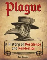 La peste - Une histoire de la pestilence et des pandémies - Plague - A History of Pestilence and Pandemics