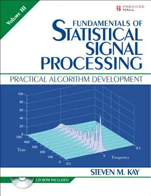 Principes fondamentaux du traitement statistique des signaux, volume III (broché) - Fundamentals of Statistical Signal Processing, Volume III (Paperback)