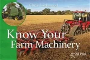 Connaître ses machines agricoles - Know Your Farm Machinery