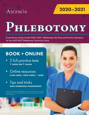 Phlebotomy Exam Review Study Guide 2020-2021 : Phlebotomy Test Prep and Practice Questions for the ASCP BOC Phlebotomy Technician Exam (en anglais) - Phlebotomy Exam Review Study Guide 2020-2021: Phlebotomy Test Prep and Practice Questions for the ASCP BOC Phlebotomy Technician Exam