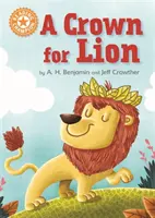 Champion de la lecture : Une couronne pour un lion - lecture indépendante orange 6 - Reading Champion: A Crown for Lion - Independent Reading Orange 6