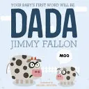 Le premier mot de votre bébé sera Dada - Your Baby's First Word Will Be Dada