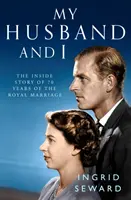 Mon mari et moi : L'histoire intime du mariage royal - My Husband and I: The Inside Story of the Royal Marriage