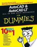 AutoCAD et AutoCAD LT All-In-One Desk Reference for Dummies (Référence de bureau tout-en-un pour les nuls) - AutoCAD and AutoCAD LT All-In-One Desk Reference for Dummies