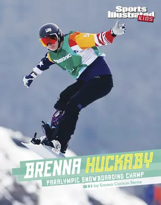 Brenna Huckaby : Championne paralympique de snowboard - Brenna Huckaby: Paralympic Snowboarding Champ