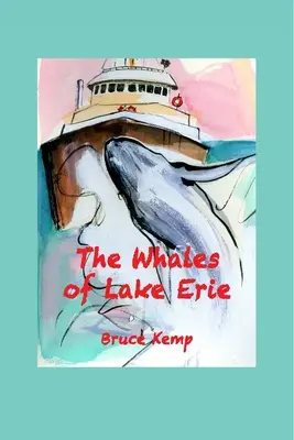 Les baleines du lac Érié - The Whales of Lake Erie
