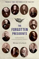 Les présidents oubliés : Leur héritage constitutionnel méconnu - The Forgotten Presidents: Their Untold Constitutional Legacy