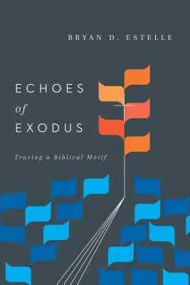 Les échos de l'Exode : à la recherche d'un motif biblique - Echoes of Exodus: Tracing a Biblical Motif