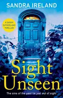 Sight Unseen - A Sarah Sutherland Thriller (en anglais) - Sight Unseen - A Sarah Sutherland Thriller