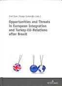 Opportunités et menaces dans l'intégration européenne et les relations Turquie-UE après le Brexit - Opportunities and Threats in European Integration and Turkey-Eu-Relations After Brexit