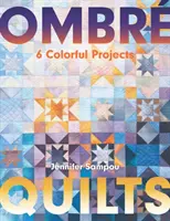 Ombr Quilts : 6 projets colorés - Ombr Quilts: 6 Colorful Projects