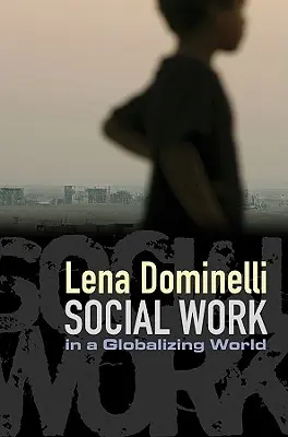 Le travail social à l'heure de la mondialisation - Social Work in a Globalizing World