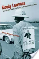 Bloody Lowndes : Droits civils et pouvoir noir dans la ceinture noire de l'Alabama - Bloody Lowndes: Civil Rights and Black Power in Alabamaas Black Belt