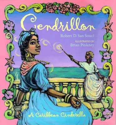 Cendrillon : Une Cendrillon des Caraïbes - Cendrillon: A Caribbean Cinderella