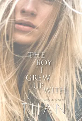 Le garçon avec qui j'ai grandi (couverture) - The Boy I Grew Up With (Hardcover)