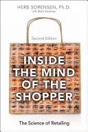 Dans la tête de l'acheteur : La science du commerce de détail - Inside the Mind of the Shopper: The Science of Retailing