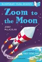 Zoom sur la lune : Un jeune lecteur de Bloomsbury - Lime Book Band - Zoom to the Moon: A Bloomsbury Young Reader - Lime Book Band