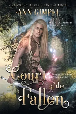 La Cour des déchus : La Cour de la Déchéance : Une Fantasy Urbaine - Court of the Fallen: An Urban Fantasy