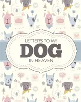 Lettres à mon chien au paradis : Cadeau de deuil - Meilleur ami - Poochie - Letters To My Dog In Heaven: Pet Loss Grief - Heartfelt Loss - Bereavement Gift - Best Friend - Poochie