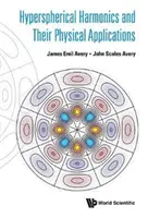 Harmoniques hypersphériques et leurs applications physiques - Hyperspherical Harmonics and Their Physical Applications