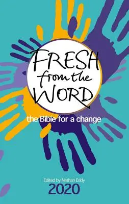 Tout droit sorti de la Parole 2020 : La Bible pour changer - Fresh from the Word 2020: The Bible for a Change