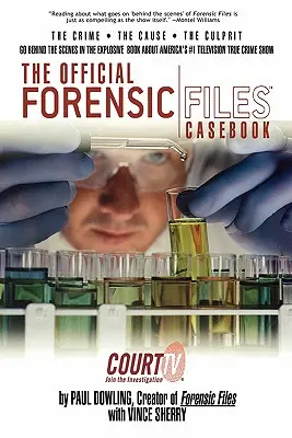 Le recueil officiel des dossiers médico-légaux - The Official Forensic Files Casebook