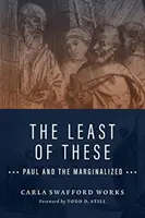 Les moins que rien : Paul et les marginaux - The Least of These: Paul and the Marginalized
